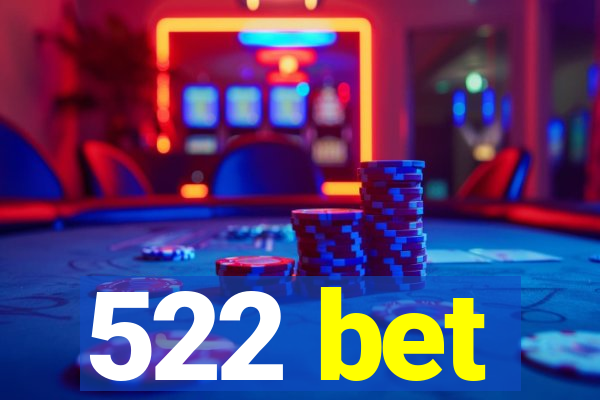 522 bet